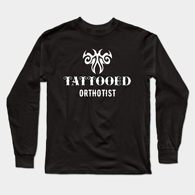 Tattooed orthotist Long Sleeve T-Shirt by KC Happy Shop